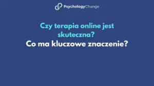Czy terapia online jest skuteczna? Warunki, które mają kluczowe znaczenie.