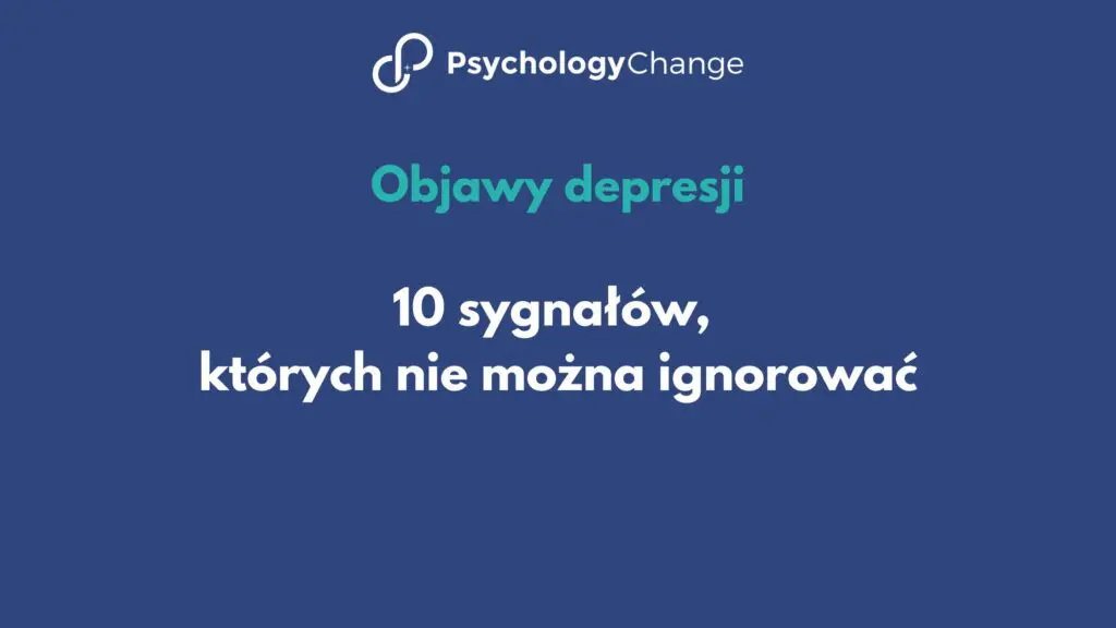 Objawy depresji – 10 sygnałów, których nie możesz ignorować