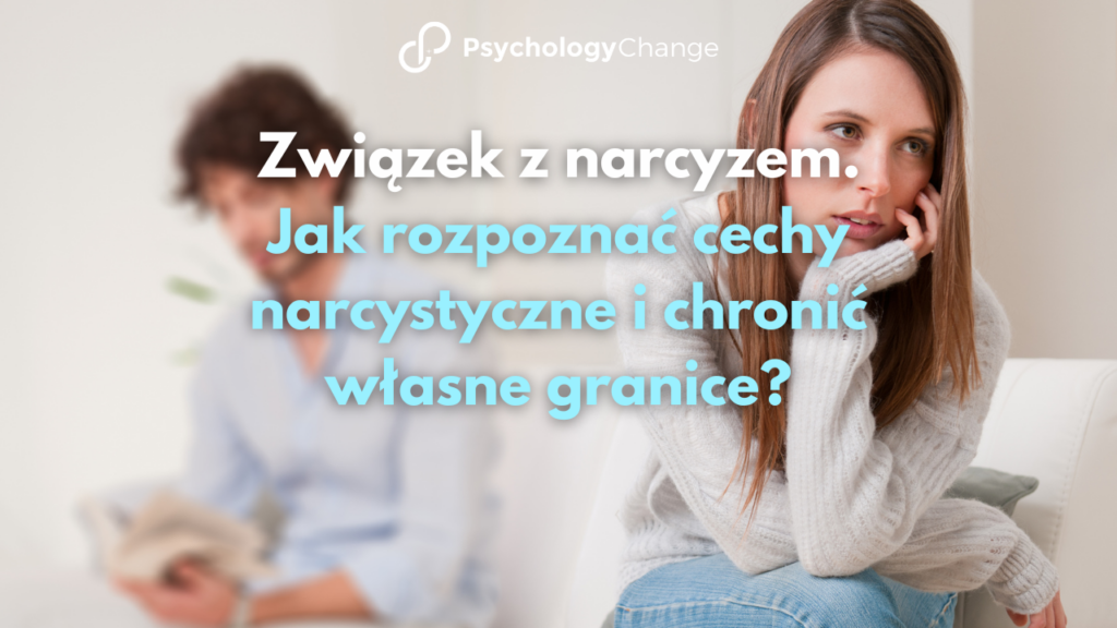 Związek z narcyzem – jak rozpoznać cechy narcystyczne i chronić własne granice?